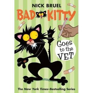 Bad Kitty Goes to the Vet (Paperback Black-And-White Edition) -- Nick Bruel